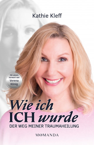 Kathie Kleff: Wie ich ICH wurde