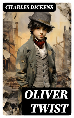 Charles Dickens: Oliver Twist