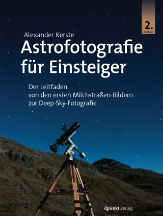 Alexander Kerste: Astrofotografie für Einsteiger