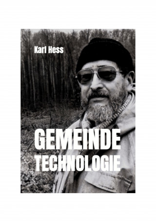 Karl Hess: Gemeindetechnologie