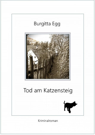 Burgitta Egg: Tod am Katzensteig