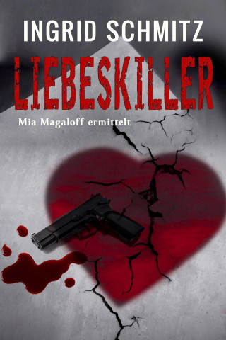 Ingrid Schmitz: Liebeskiller