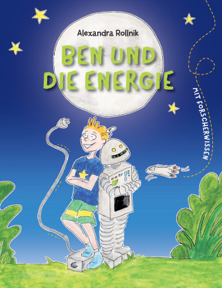 Alexandra Rollnik: Ben und die Energie