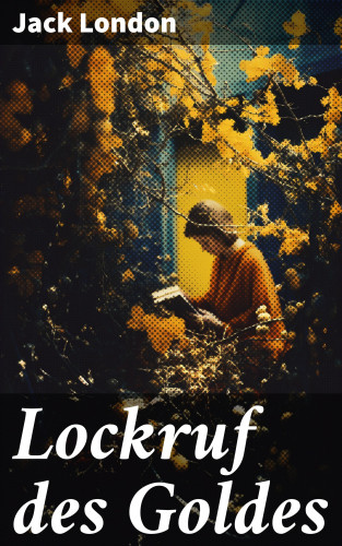 Jack London: Lockruf des Goldes
