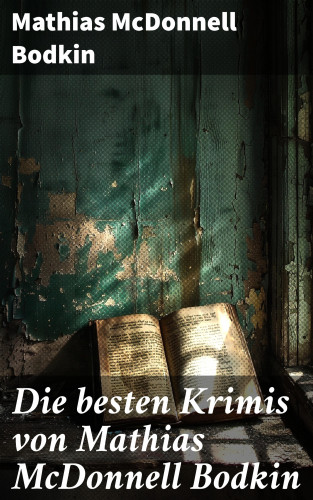 Mathias McDonnell Bodkin: Die besten Krimis von Mathias McDonnell Bodkin