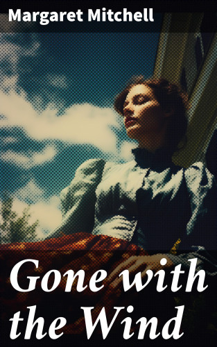 Margaret Mitchell: Gone with the Wind