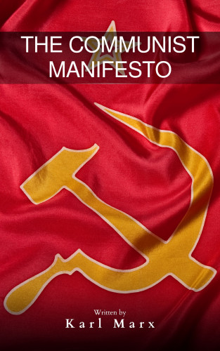 Karl Marx, Bookish: The Communist Manifesto