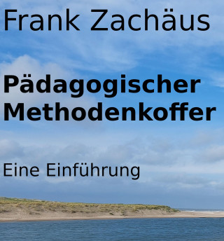 Frank Zachäus: Pädagogischer Methodenkoffer