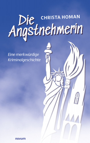 Christa Homan: Die Angstnehmerin