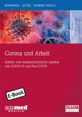 Albert Nienhaus, Stephan Letzel, Dennis Nowak: Corona und Arbeit