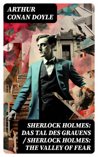 Arthur Conan Doyle: Sherlock Holmes: Das Tal des Grauens / Sherlock Holmes: The Valley of Fear