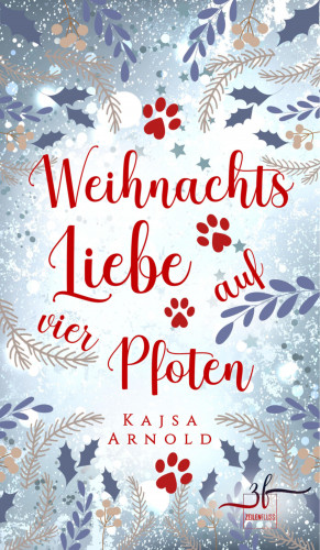 Kajsa Arnold: Weihnachtsliebe auf vier Pfoten