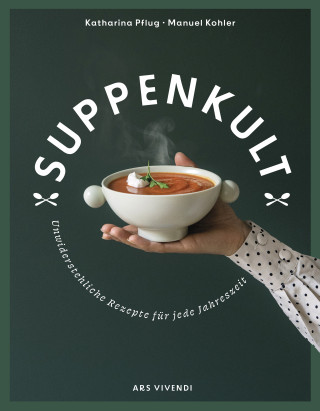 Katharina Pflug, Manuel Kohler: Suppenkult