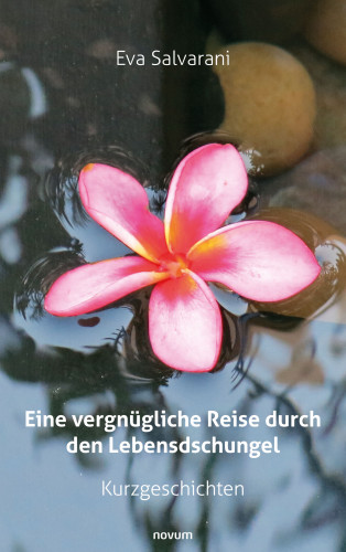 Eva Salvarani: Eine vergnügliche Reise durch den Lebensdschungel