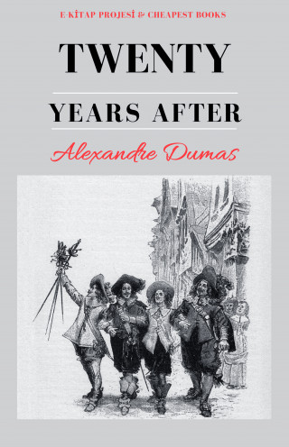 Alexandre Dumas: Twenty Years After