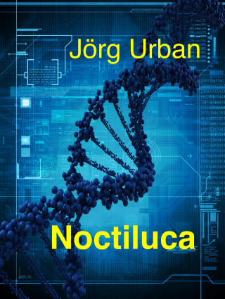Jörg Urban: Noctiluca
