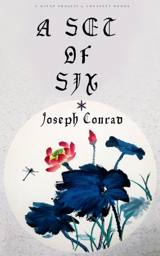 Joseph Conrad: A Set of Six