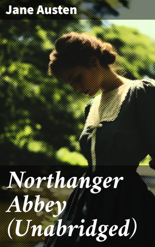Jane Austen: Northanger Abbey (Unabridged)