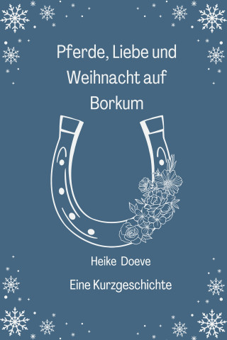 Heike Doeve: Pferde, Liebe und Weihnacht auf Borkum