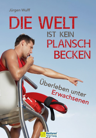 Jürgen Wulff: Die Welt ist kein Planschbecken