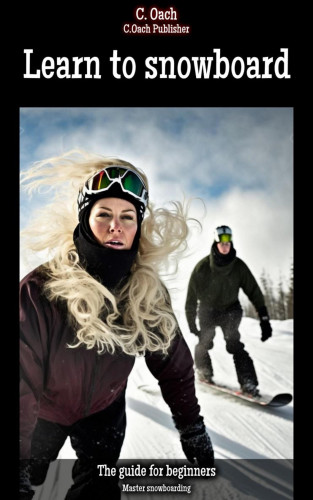 C. Oach: Learn to snowboard