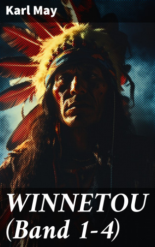 Karl May: WINNETOU (Band 1-4)