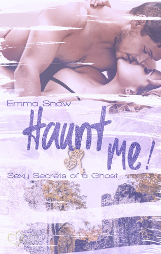 Emma Snow: Sexy Secrets of a Ghost: Haunt me!