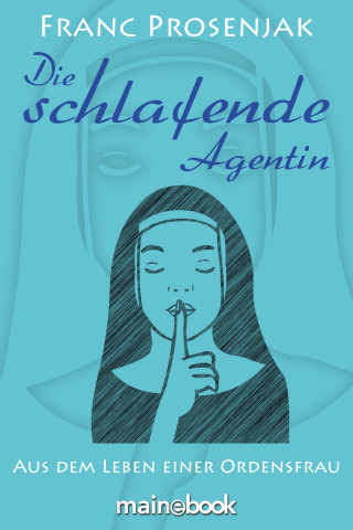 Franc Prosenjak: Die schlafende Agentin