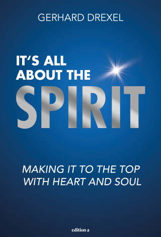 Gerhard Drexel: It's all about the spirit