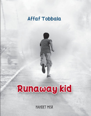 Afaf Tobala: Runaway Kid