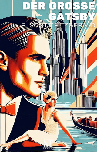 F. Scott Fitzgerald: Der große Gatsby