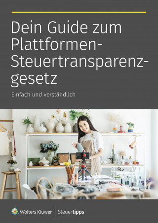 Maike Backhaus: Dein Guide zum Plattformen-Steuertransparenzgesetz