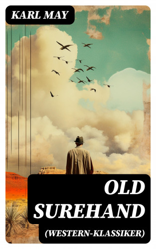 Karl May: Old Surehand (Western-Klassiker)