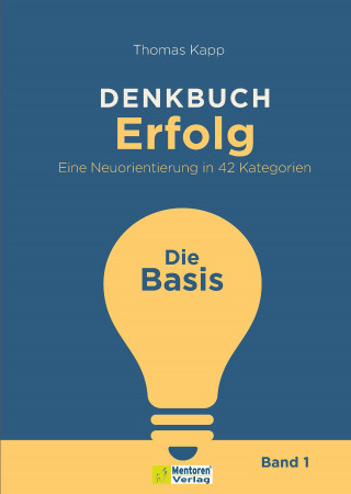 Thomas Kapp: DENKBUCH Erfolg - Die Basis