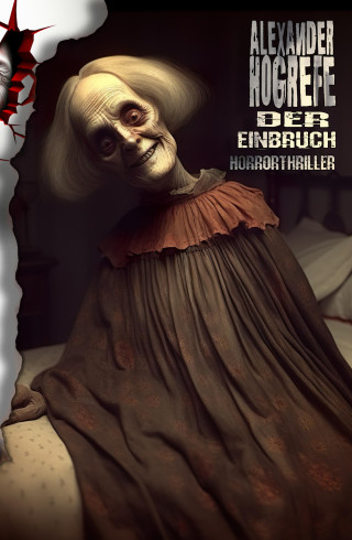 Alexander Hogrefe: Der Einbruch: Horrorthriller