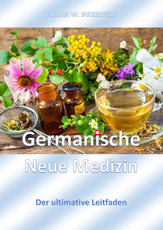 Tilman W. Birkenfeld: Germanische Neue Medizin