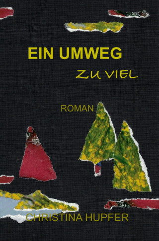 Christina Hupfer: Ein Umweg zu viel