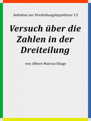 Albert Marcus Kluge: Versuch über die Zahlen in der Dreiteilung