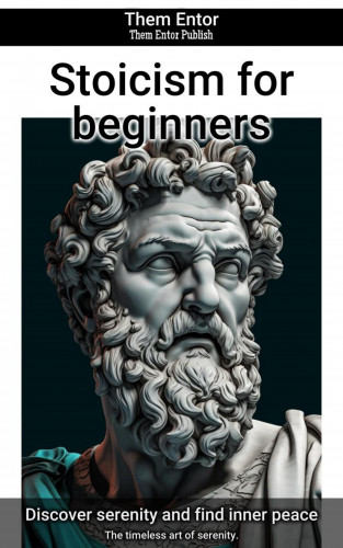 Them Entor: Stoicism for beginners
