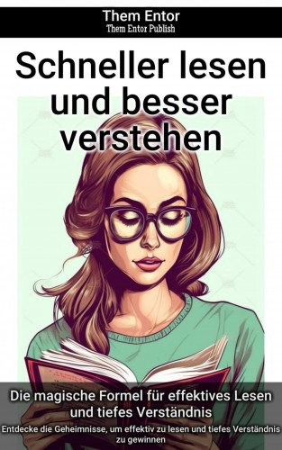 Them Entor: Schneller lesen und besser verstehen