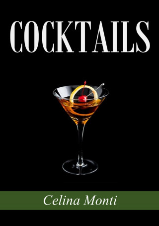 Celina Monti: Cocktails