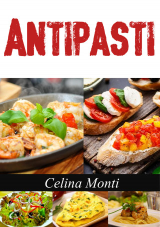 Celina Monti: Antipasti