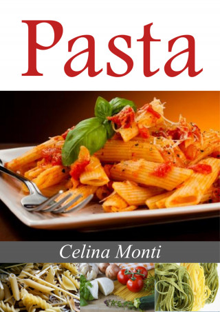 Celina Monti: Pasta