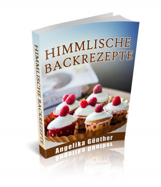 Angelika Günther: Himmlische Backrezepte