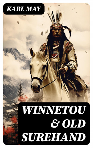 Karl May: Winnetou & Old Surehand