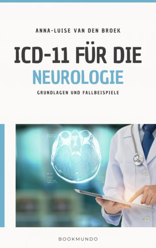 Anna-Luise van den Broek: ICD-11 für die Neurologie