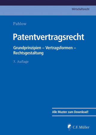 Hubertus Baumhoff, Ronny Hauck, Sven Kluge, Matthias Lamping, Martin Löhnig, Louis Pahlow, Constanze Krenz, Burkhard Führmeyer, Herwig Lux, Eike Matthes: Patentvertragsrecht