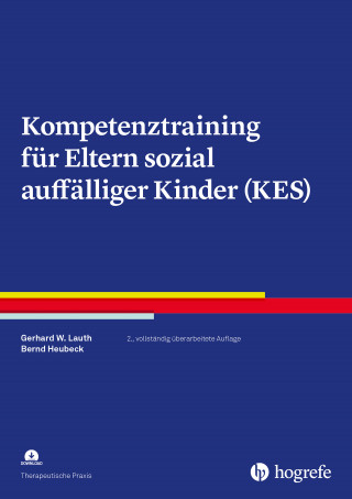 Gerhard W. Lauth, Bernd Heubeck: Kompetenztraining für Eltern sozial auffälliger Kinder (KES)