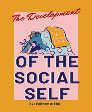 Haitham Al Fiqi: The Development of the Social Self