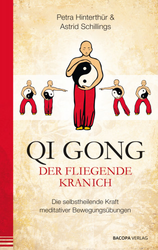 Hinterthür Petra, Astrid Schillings: Qi Gong - Der fliegende Kranich